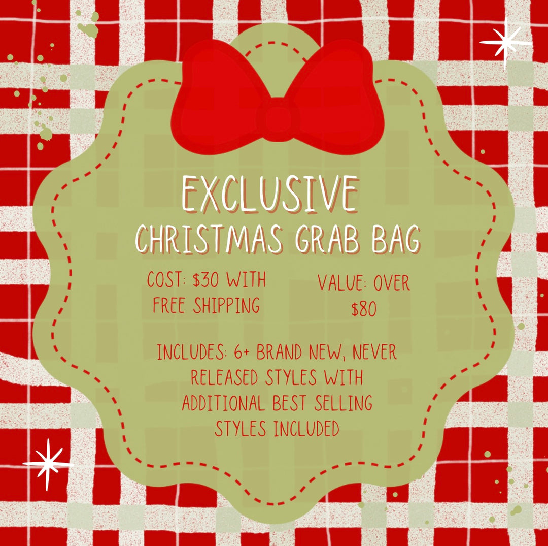 EXCLUSIVE Christmas Grab Bag - NO DISCOUNTS APPLICABLE (Begins Shipping 10/28-11/3)